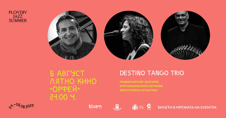 06 август е запазеното време за международния проект Destino Tango Trio. 06 август е запазеното време за международния проект Destino Tango Trio.