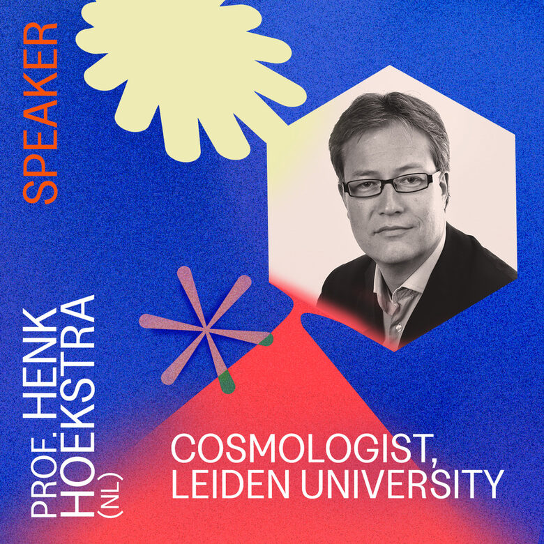  Срещата с проф. Хенк Хукстра ще е отдадена на проучването на вселената, нейните генезис и бъдеще. 