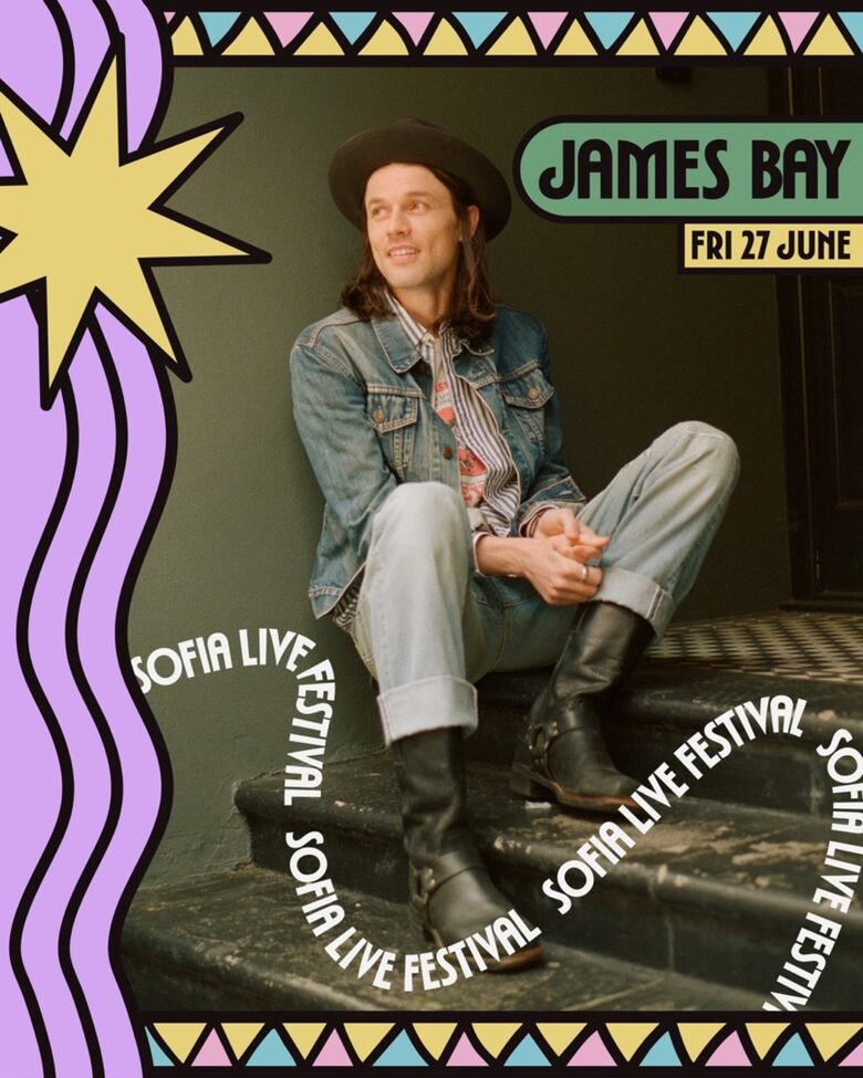 Забележителните James Bay, Michael Kiwanuka, Joey Valence & Brae и Hug Or Handshake начело на звездния лайнъп на Sofia Live Festival 2025