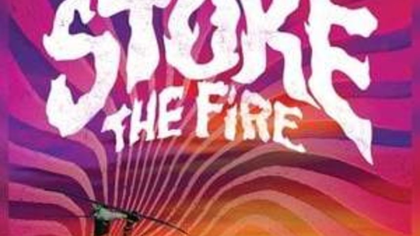 Stoke The Fire