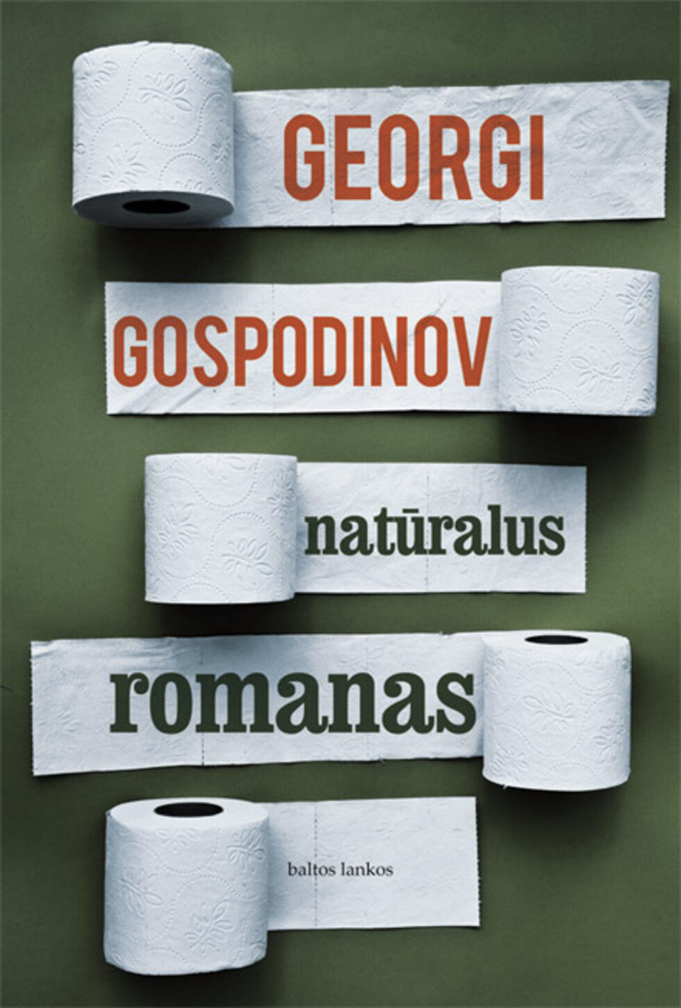 Георги Господинов, "Естествен роман"/Naturalus Romanas, Baltos Lancos, Вилнюс, 2010 в превод на Гинтарье Кубиликайте
